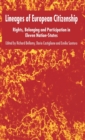 Lineages of European Citizenship : Rights, Belonging and Participation in Eleven Nation-States - Book