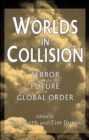 Worlds in Collision : Terror and the Future of Global Order - Book
