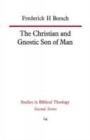 The Christian and Gnostic Son of Man - Book