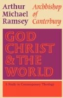 God, Christ and the World : A Study in Contemporary Theology - Book