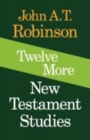 Twelve More New Testament Studies - Book
