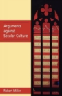 Arguments Against Secular Culture - Book