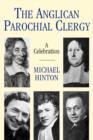 The Anglican Parochial Clergy : A Celebration - Book
