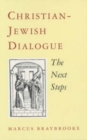 Christian-Jewish Dialogue : The Next Steps - Book
