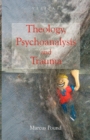 Theology, Psychoanalysis and Trauma - Book