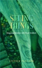 Seeing Things : Deepening Relations with Visual Artefacts - Book