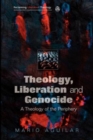 Theology, Liberation and Genocide : A Theology of the Periphery - Book