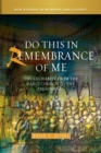 Do this in Remembrance of Me : The Eucharist from the Early Church to the Present Day - Book