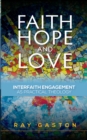 Faith, Hope and Love : Interfaith Engagement as Practical Theology - Book