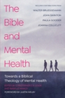 The Bible and Mental Health : Towards a Biblical Theology of Mental Health - Book