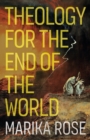 Theology for the End of the World - Book