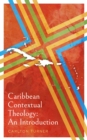 Caribbean Contextual Theology : An Introduction - Book