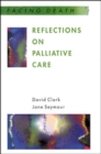 Reflections On Palliative Care - Book