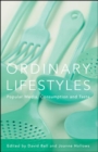 Ordinary Lifestyles: Popular Media, Consumption and Taste - Book