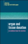 Organ and Tissue Donation: An Evidence Base for Practice - Book