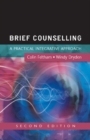 Brief Counselling: A Practical Integrative Approach - Book