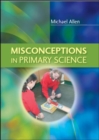 Misconceptions in Primary Science - Book