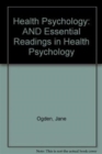 Health Psychology : AND Essential Readings in Health Psychology - Book