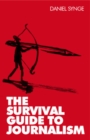 The Survival Guide to Journalism - eBook