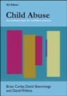Child Abuse: An Evidence Base for Confident Practice - Book