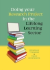 Doing your Research Project in the Lifelong Learning Sector - Book