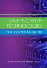 Teaching with Technologies: The Essential Guide - Book