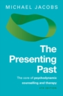 The Presenting Past: The Core of Psychodynamic Counselling and Therapy - Book