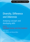 Diversity, Difference and Dilemmas: Analysing concepts and developing skills - Book