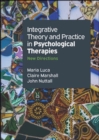 Integrative Theory And Practice In Psychological Therapies :New Directions - Book
