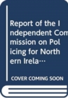 Report of the Independent Commission on Policing for Northern Ireland : Implementation Plan - Book