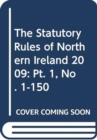 The Statutory Rules of Northern Ireland 2009 : Pt. 1, No. 1-150 - Book
