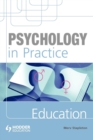 Psychology in Practice: Education - Book