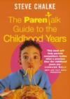 The Parentalk Guide to the Childhood Years - Book
