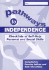 Pathways to Independence : Checklists of Self-Help Personal and Social Skills - Book