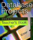DATABASE PROJECTS A LEVEL TCHR BK - Book