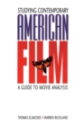 Studying Contemporary American Film : A Guide to Movie Analysis - Book