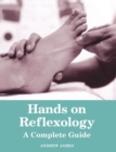 Hands on Reflexology : A Complete Guide - Book
