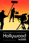 Making Films in Contemporary Hollywood - Book