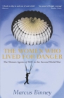 The Women Who Lived For Danger - Book