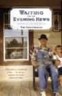 Waiting for the Evening News: Stories of the Deep South - Book