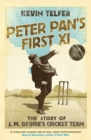 Peter Pan's First XI : The extraordinary story of J. M. Barrie's cricket team - Book