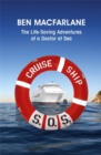 Cruise Ship SOS : The Life-Saving Adventures of a Doctor at Sea - Book