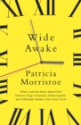 Wide Awake : What I learned about sleep from doctors, drug companies, dream experts, and a reindeer herder in the Arctic Circle - Book