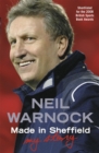 Made in Sheffield: Neil Warnock - My Story - Book