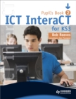 ICT InteraCT for Key Stage 3 Pupil's Book 2 - Book