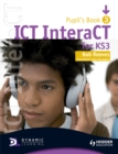 ICT InteraCT for Key Stage 3 Pupil's Book 3 - Book