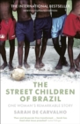 The Street Children of Brazil : One Woman's Remarkable Story - Book