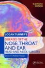 Logan Turner's Diseases of the Nose, Throat and Ear, Head and Neck Surgery - Book