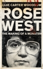 ROSE WEST: The Making of a Monster - Book