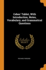 Cebes' Tablet, With Introduction, Notes, Vocabulary, and Grammatical Questions - Book